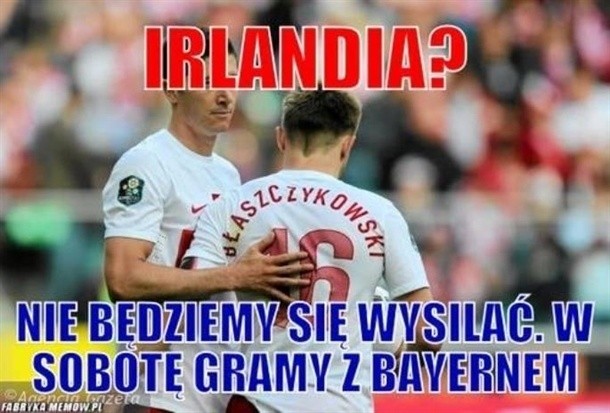Memy po meczu Polska - Irlandia
