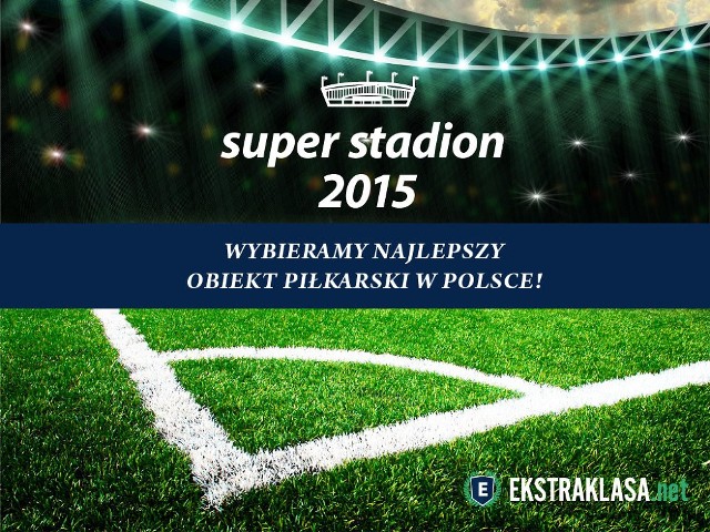 Wybieramy Super Stadion 2015!