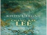 Kiedy ulegnę - Chang - Rae Lee