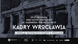 Przegląd archiwalnych filmów o Wrocławiu