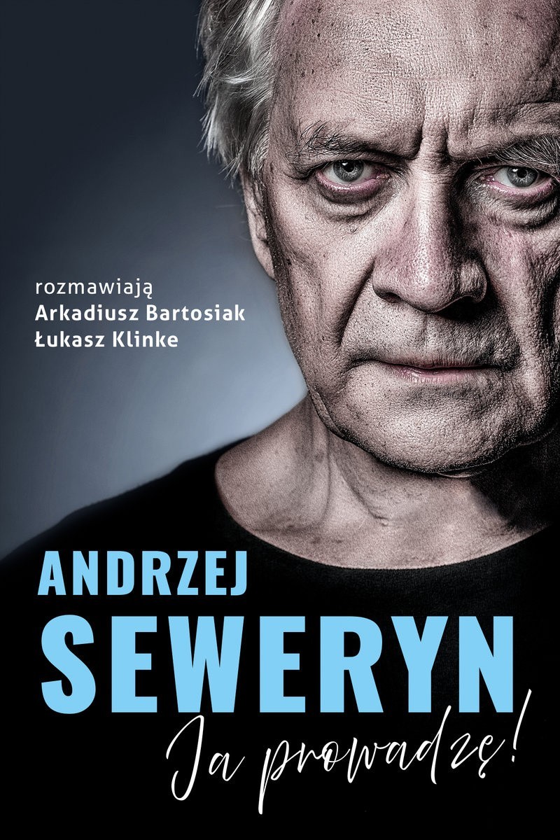 „Andrzej Seweryn. Ja prowadzę!"...