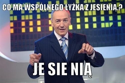 Początek jesieni na wesoło. Jesienne memy na jesienny czas.