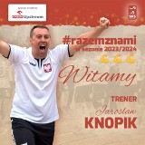 Jarosław Knopik nowym trenerem Orlen Upstream SRS Przemyśl