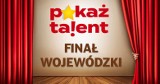 POKAŻ TALENT! Znamy już artystów, którzy będą reprezentować nasz region w ogólnopolskim finale