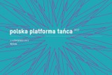 Skandal podczas Polskiej Platformy Tańca? Czy tylko jedna z wielu strategii artystycznych?