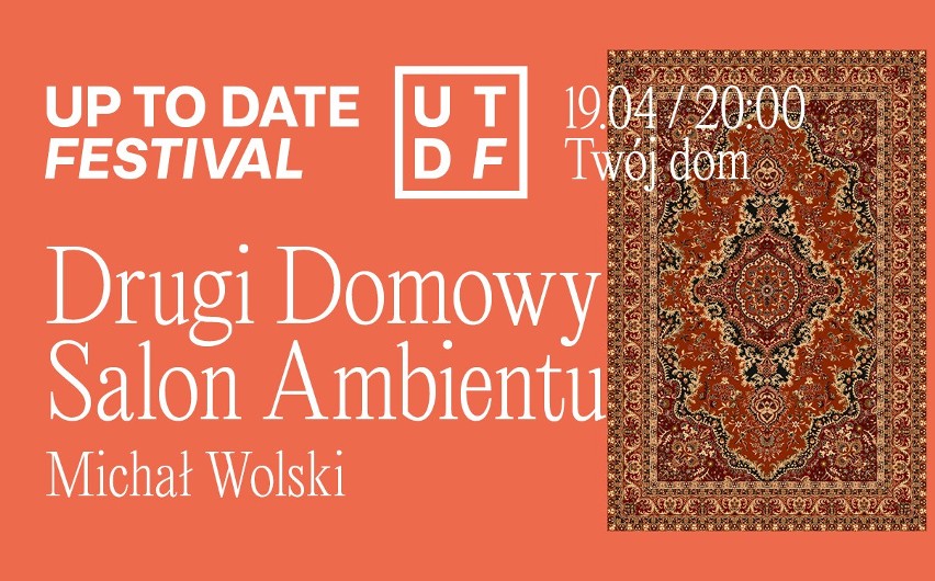 Michał Wolski na  Up To Date Festival online. Drugi Domowy Salon Ambientu na żywo