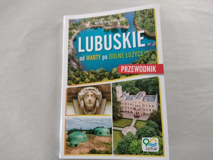Ukazał się nowy przewodnik po Lubuskiem pt. "Lubuskie - od...