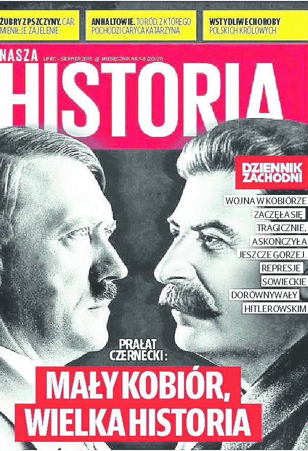 W "Naszej Historii" przeczytasz także m.in.:Dywersanci czy zwykli bandyci? Żołnierze kapitana Ebbinghausa dopuszczali się wyjątkowych mordów i samosądów. Żubry od cara Rosji W tym roku mija 150 lat, odkąd są w pszczyńskich lasach. Śląskie miasta targowe W średniowieczu bogactwo i rozwój miasta zależały od jego lokalizacji na kupieckich szlakach.