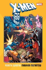 "X-Men. Punkty zwrotne – Masakra mutantów". Wyjątkowo brutalna opowieść o braku tolerancji
