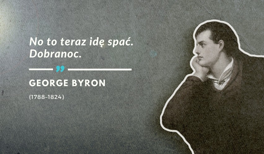Ostatnie słowa George'a Byrona, wypowiedziane 19 kwietnia...