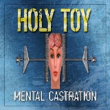 Holy Toy - Mental Castration (2014, wideo)