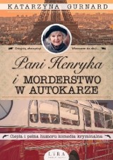 Katarzyna Gurnard „Pani Henryka i morderstwo w autokarze” RECENZJA: lekki kryminał w angielskim stylu