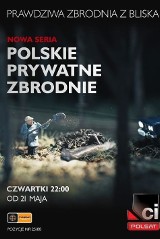 2. sezon "Polskich prywatnych zbrodni" na CI Polsat od 21 maja [WIDEO]