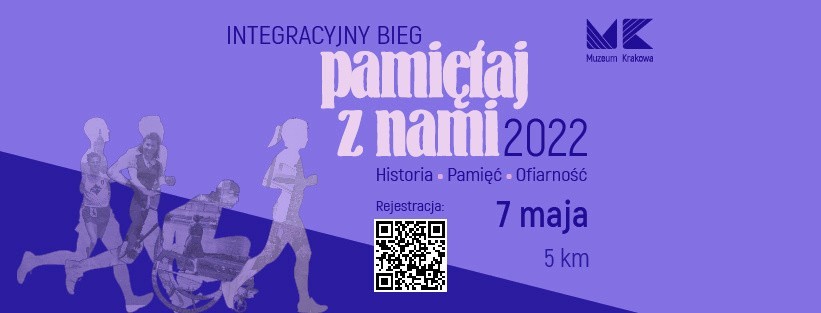 7 maja w Krakowie odbędzie się Integracyjny Bieg „Pamiętaj z nami 2022”. Ostatnie zapisy w piątek i sobotę