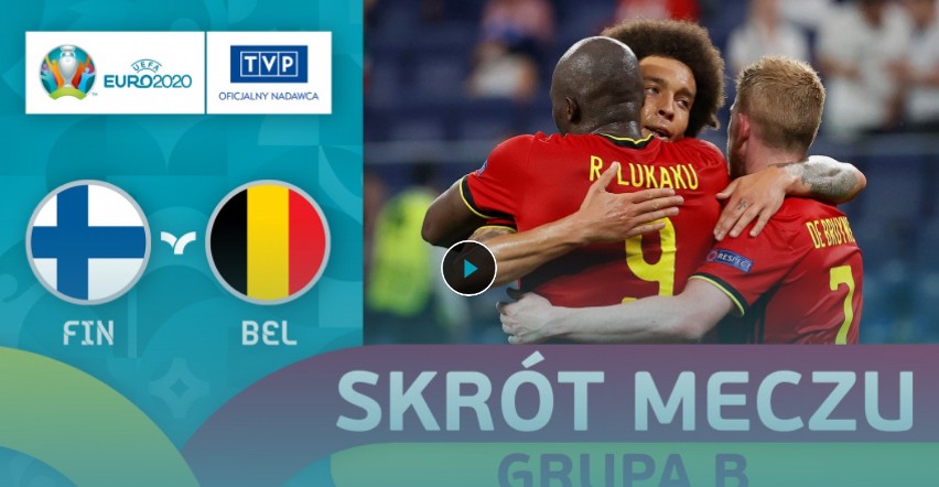 Euro 2020. Skrót meczu Belgia - Finlandia 2:0 [WIDEO]. Trzecia wygrana Czerwonych Diabłów