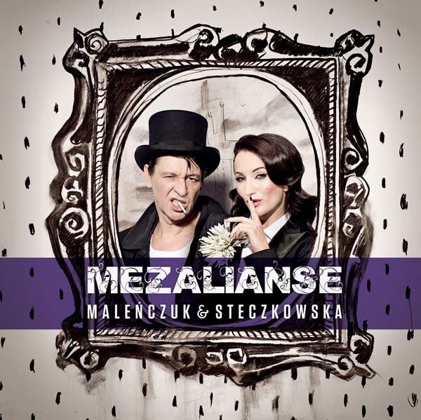 Maleńczuk & Steczkowska - "Mezalianse"