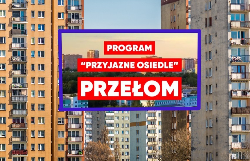 Program "Przyjazne osiedle" ma być jednym z punktów programu...