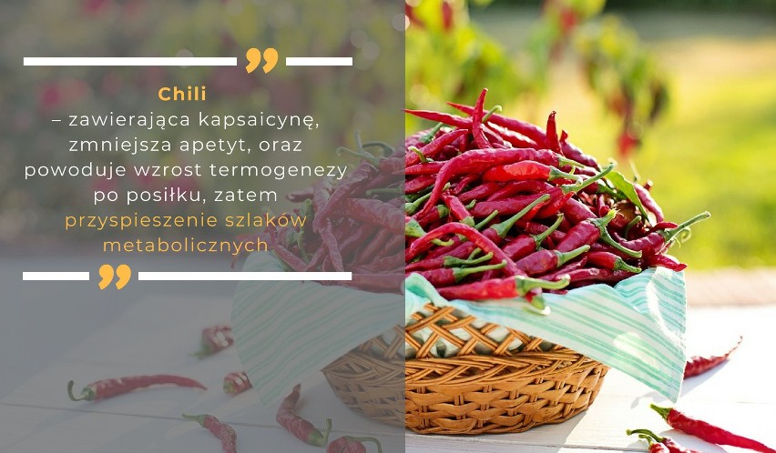 Chili – zawierająca kapsaicynę, zmniejsza apetyt, oraz...