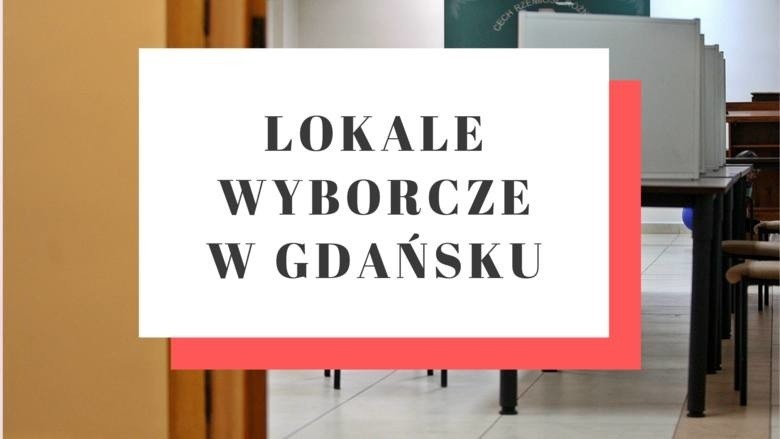 Wybory parlamentarne 2019 Gdańsk. Gdzie głosować 13.10.2019? Lokale wyborcze w Gdańsku. Lista ulic, obwodów i siedzib komisji