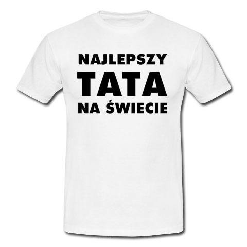 Koszulka z napisem "Najlepszy tata"...