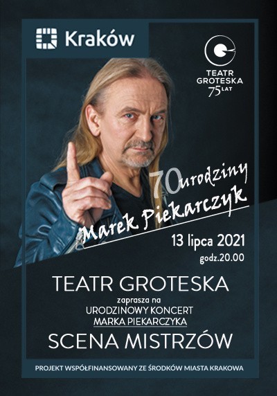 Marek Piekarczyk 13 lipca 2021 kończy 70 lat