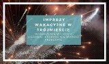Najciekawsze imprezy w lipcu i sierpniu w Trójmieście 2018. Co będzie działo się w lipcu i sierpniu w Gdańsku, Gdyni i Sopocie? [lista]