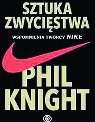 „Sztuka zwycięstwa. Wspomnienia twórcy Nike.” Autor: Phil Knight. Wydawnictwo: Dom Wydawniczy Rebis. Liczba stron: 487. Cena: 39,90 zł.