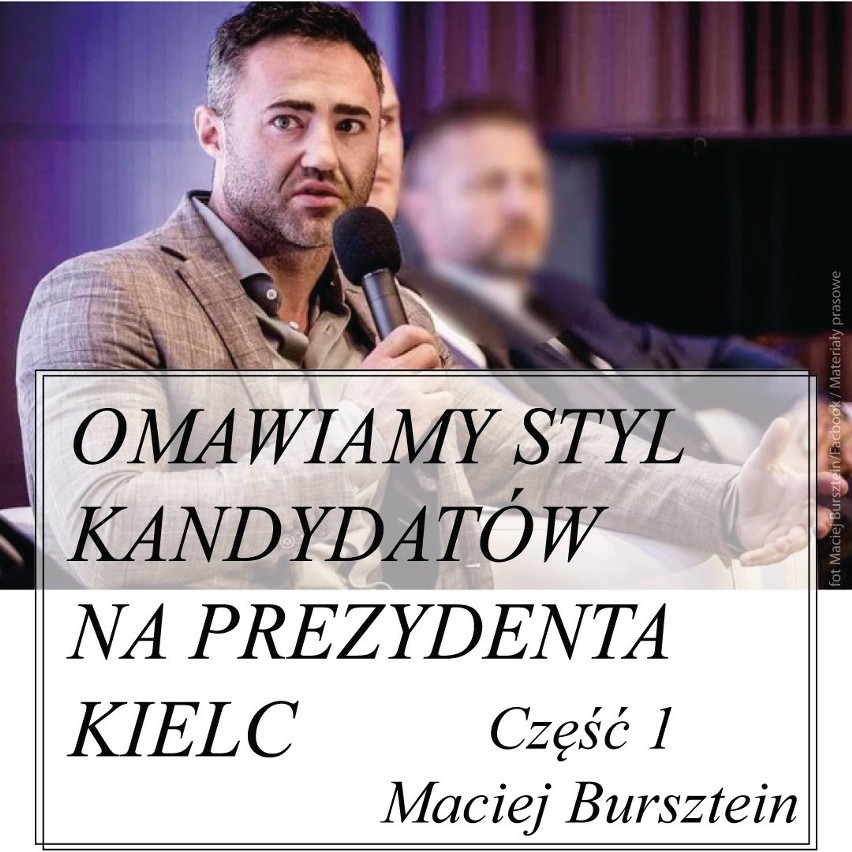 HOT or NOT? Styl kandydata na prezydenta Kielc, Macieja Burszteina pod lupą ekspertów. Ocenimy wszystkich kandydatów