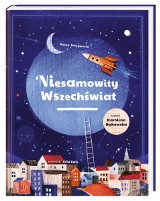 "Niesamowity wszechświat" to znakomity wstęp do wiedzy o astronomii dla dzieci