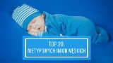 TOP 20 nietypowych imion dla chłopców. Słyszeliście o którymś z nich? [galeria]