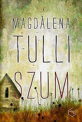 „Szum”, Magdalena Tulli (Znak Literanova)