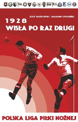 Książka o drugim mistrzowskim sezonie piłkarzy Wisły Kraków. "Prawdziwe i nieprawdziwe historie" [SPORTOWA PÓŁKA]