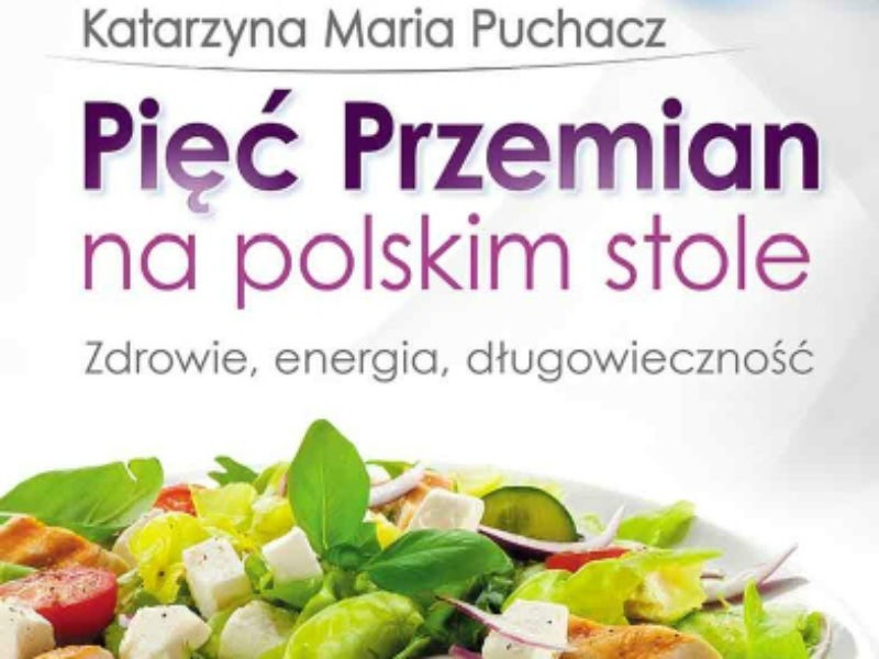 (Fragment okładki): Pięć Przemian na polskim stole. Zdrowie,...