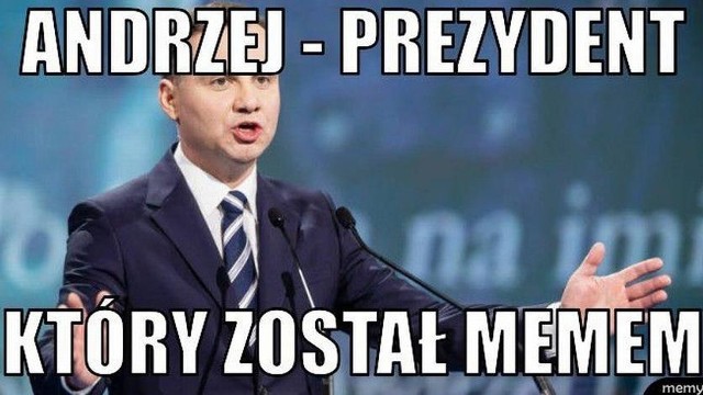 Memy z prezydentem Andrzejem DudąZobacz kolejne na następnych slajdach >>>