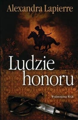 Alexandra Lapierre - Ludzie honoru, Wydawnicwo WAM, Kraków 2011