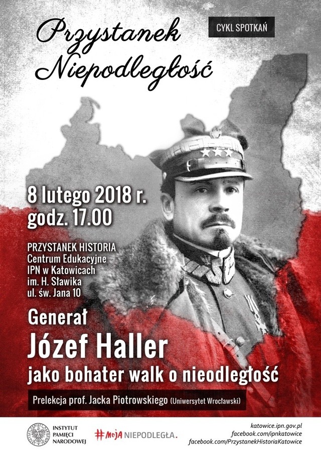 Prelekcję pt.: „Generał Józef Haller jako bohater walk o niepodległość“ wygłosi prof. Jacek Piotrowski