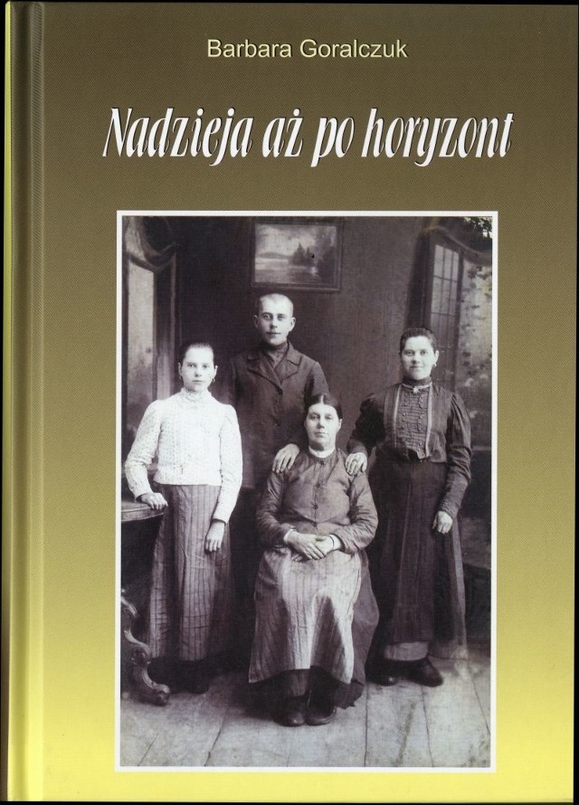 Bielszczanka Barbara Goralczuk jest autorką książki pt. "Nadzieja aż po horyzont" – pierwszej powieści o bieżeństwie.