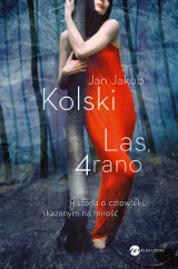 Jan Jakub Kolski – Las, 4 rano