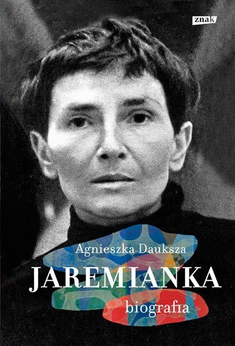 Agnieszka Dauksza 
"Jaremianka"
wydawnictwo Znak