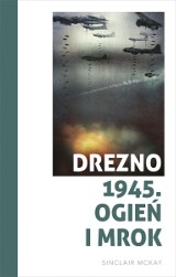 Zagłada Drezna. Terror czy strategia? Fantastyczny i... niszczący dokument