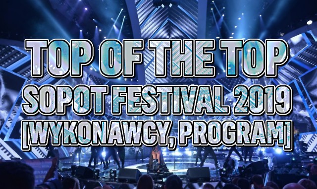 Gwiazdy estrady wystąpią tradycyjnie na scenie Opery Leśnej w Sopocie. Top of the Top 2019 Sopot Festival potrwa cztery dni - od 13 do 16 sierpnia 2019