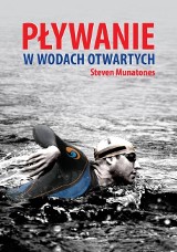 &quot;Pływanie w wodach otwartych&quot; - poczucie wolności [RECENZJA KSIĄŻKI]