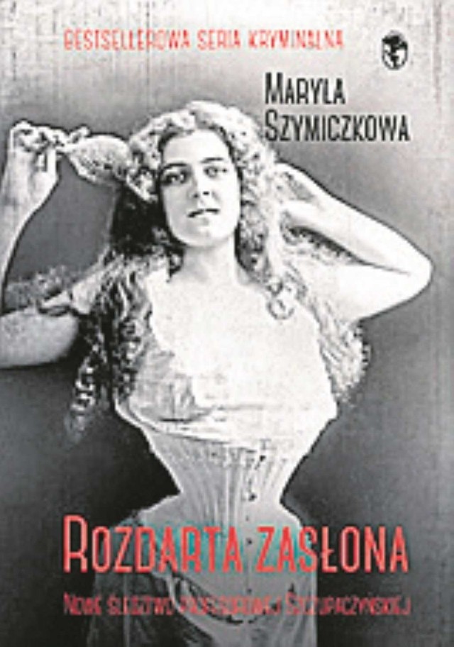 Maryla Szymiczkowa „Rozdarta zasłona”, Wydawnictwo Znak/litera nova 2016, 315 stron