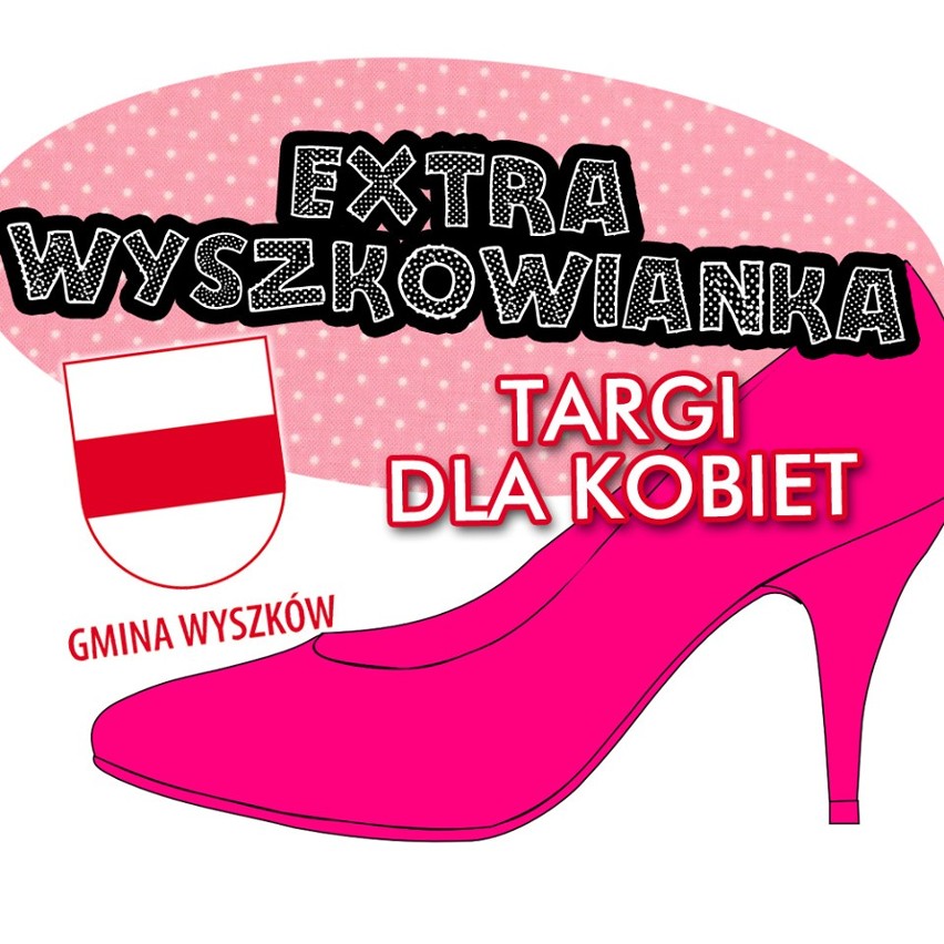 Dziś w Wyszkowie Targi dla Kobiet. Zobacz program