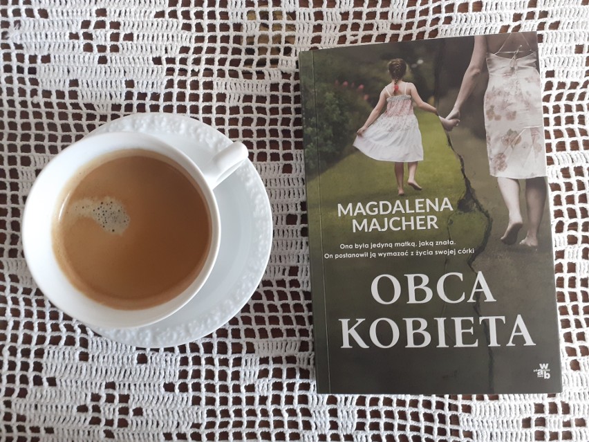 Magdalena Majcher, „Obca kobieta”, Wydawnictwo W.A.B.,...