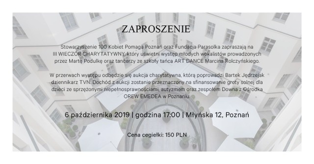 "Wieczór Charytatywny" to akcja, którą organizuje stowarzyszenie 100 Kobiet Pomaga razem z Fundacją Parasolka. Tegoroczna edycja wydarzenia odbędzie się w niedzielę, 6 października w restauracji Młyńska 12.