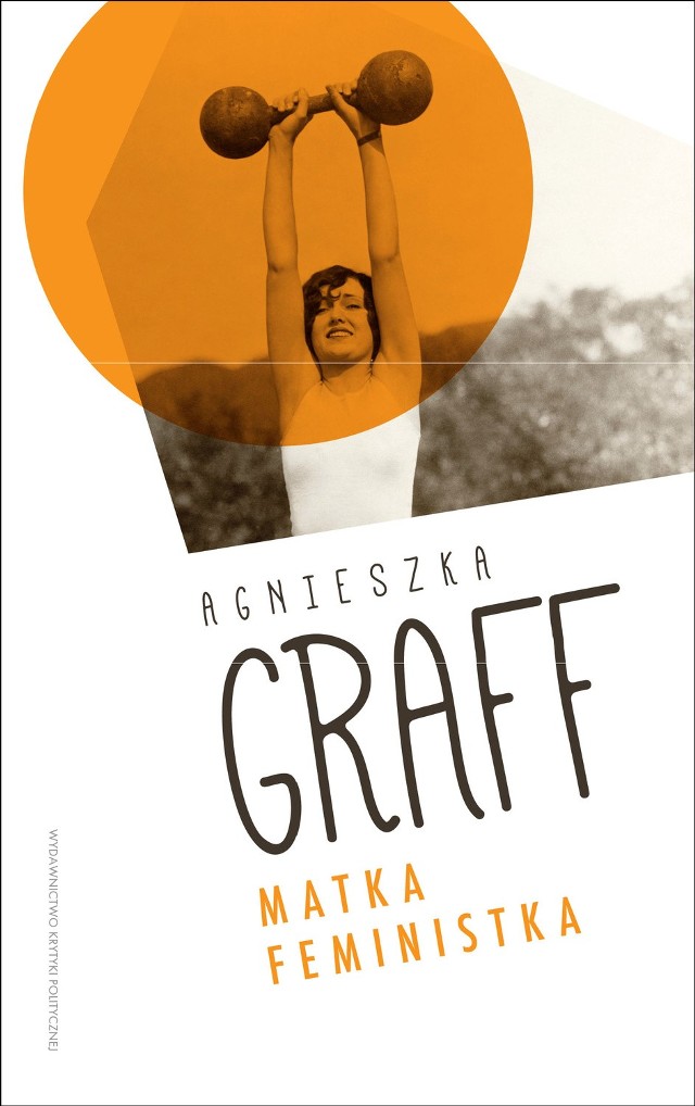 Okładka książki "Matka Feministka" Agnieszki Graff