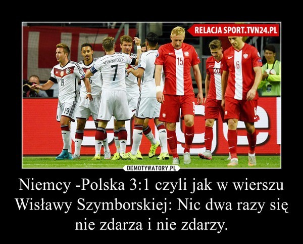 Memy po meczu Polska-Niemcy