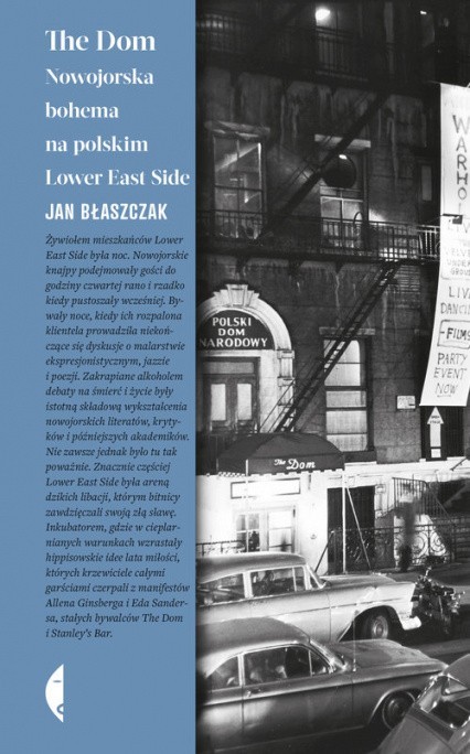 Nieznana historia Polaka, który kształtował kulturę Nowego Jorku w latach 60. Rozmowa z Janem Błaszczakiem, autorem książki "The Dom"