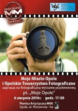 Portal Moje Miasto Opole zaprasza na wystawę fotograficzną 'Moje Opole'